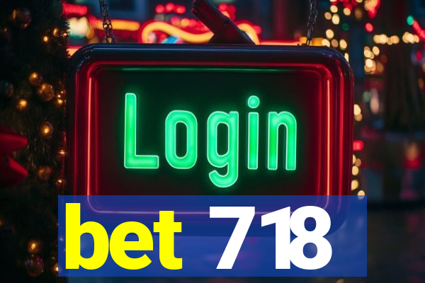 bet 718